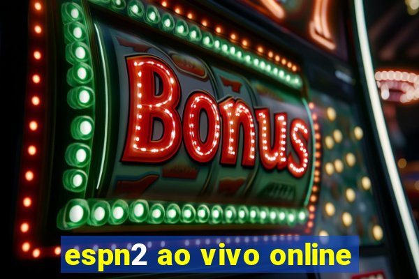 espn2 ao vivo online